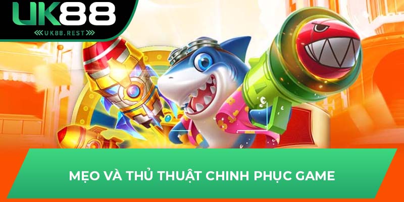 Mẹo và thủ thuật chinh phục game